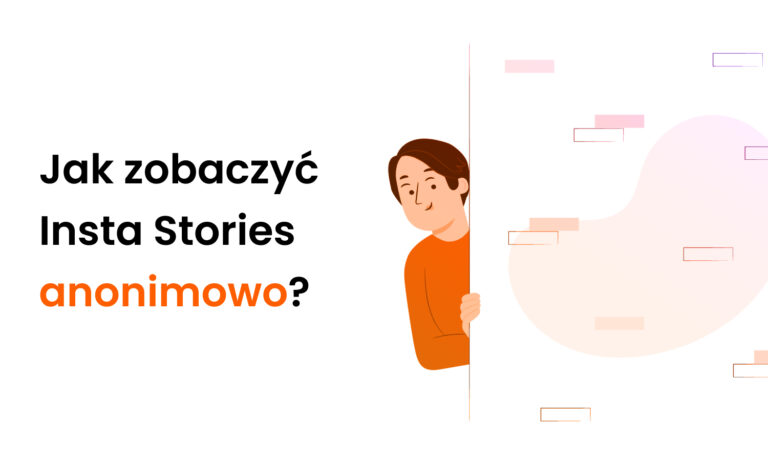 Jak anonimowo przeglądać relacje na Instagramie? Poradnik