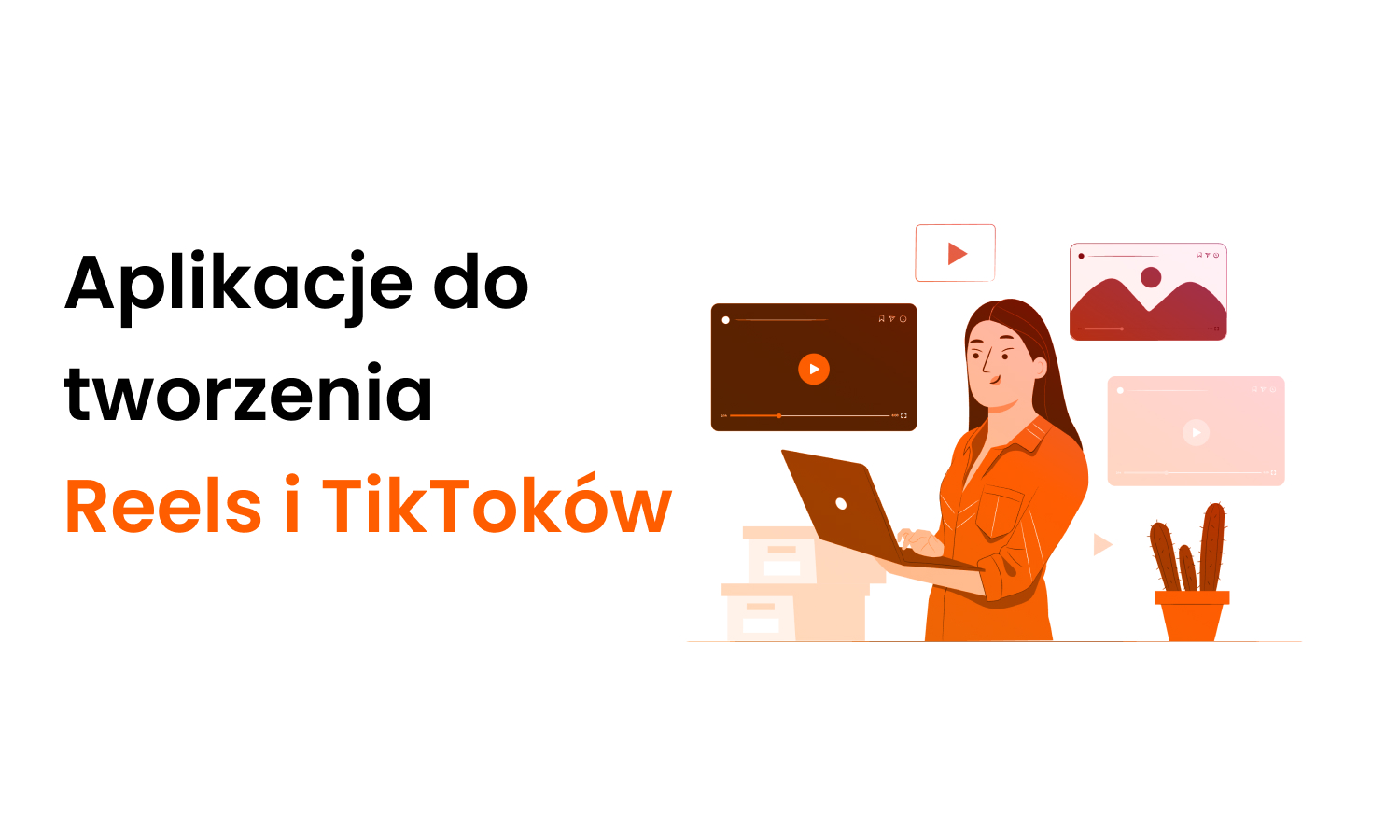 Aplikacje do tworzenia Reels i TikToków