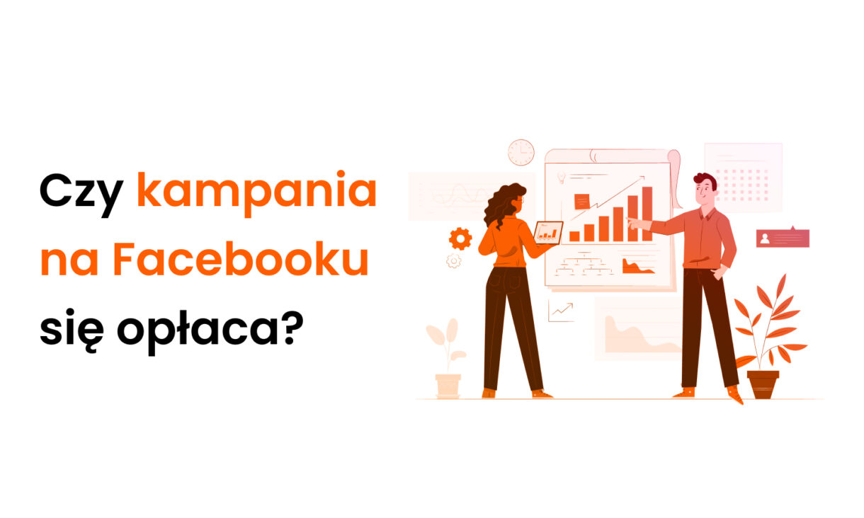 Czy kampania na Facebooku się opłaca?