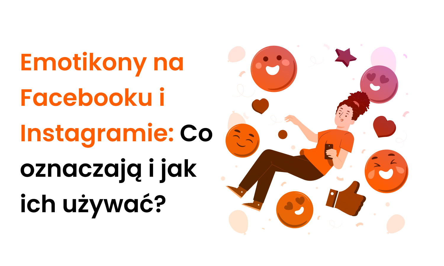 Emotikony na Facebooku i Instagramie – Co oznaczają i jak ich używać?