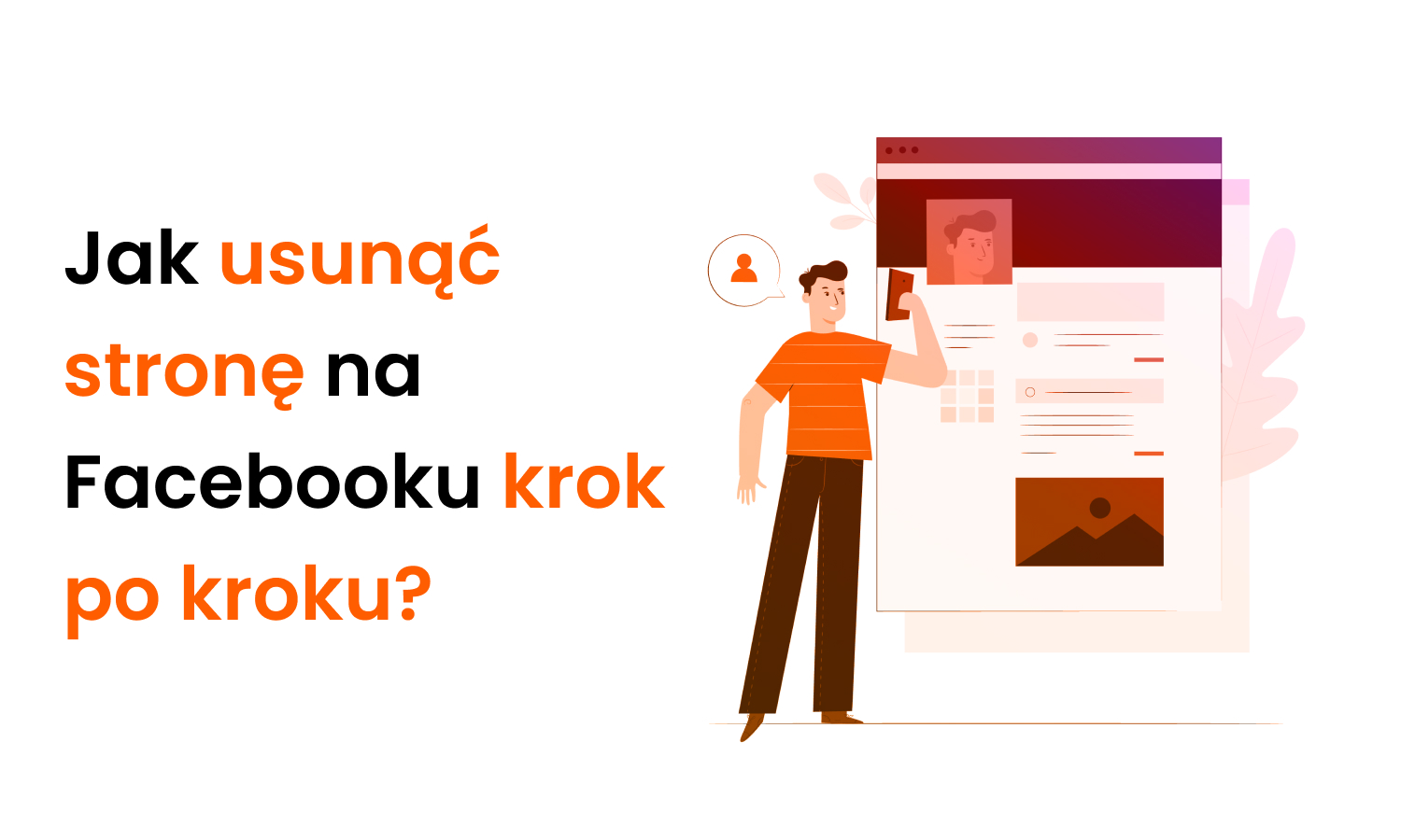 Jak usunąć stronę na Facebooku krok po kroku?