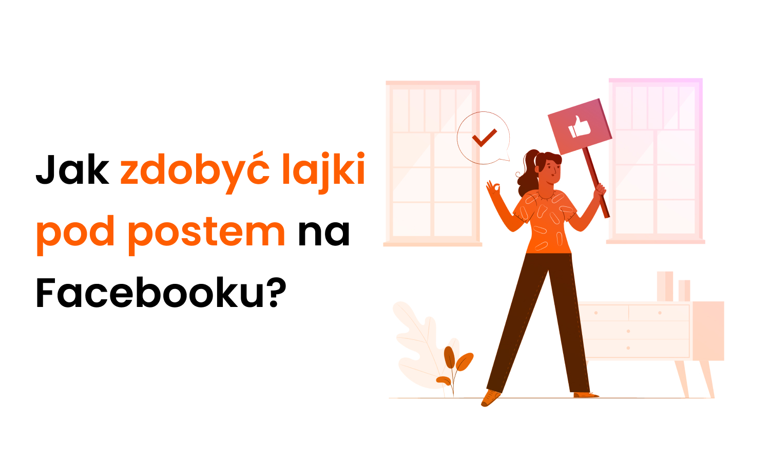 Jak zdobyć lajki pod postem na Facebooku?