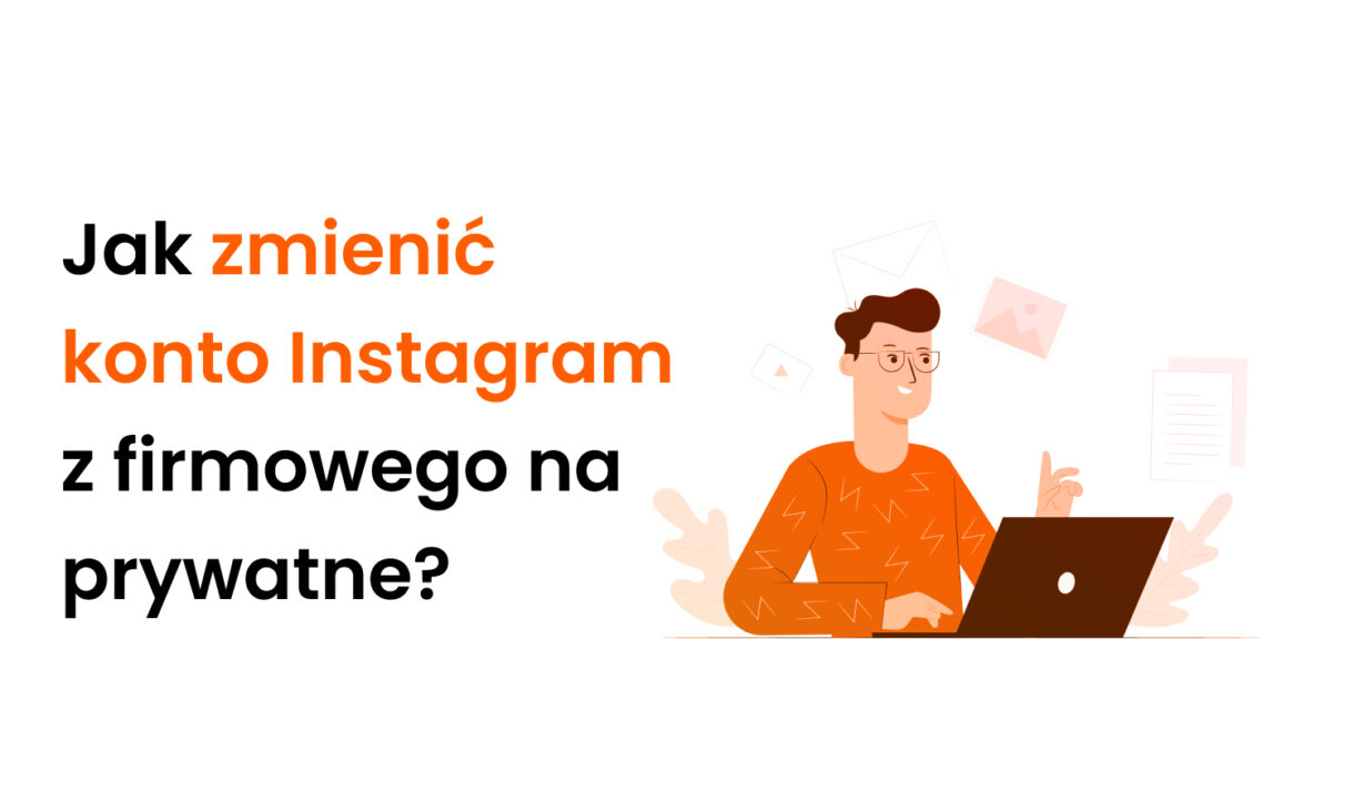 Jak zmienić konto Instagram z firmowego na prywatne?