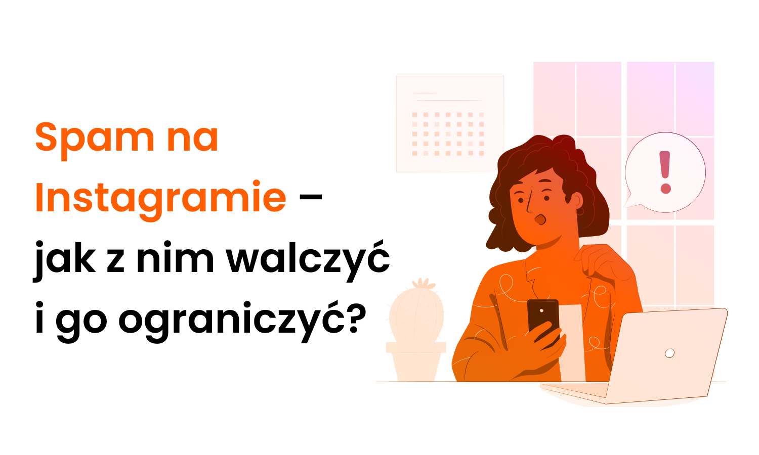 Spam na Instagramie – jak z nim walczyć i go ograniczyć?