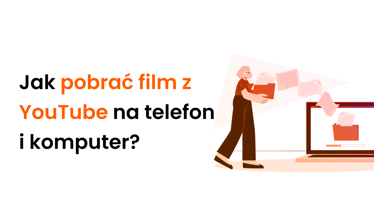 Jak pobrać film z YouTube na telefon i komputer