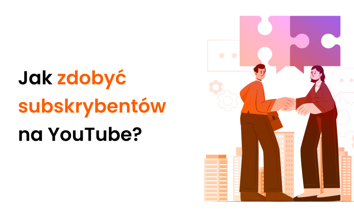 Jak zdobyć subskrybentów na YouTube?