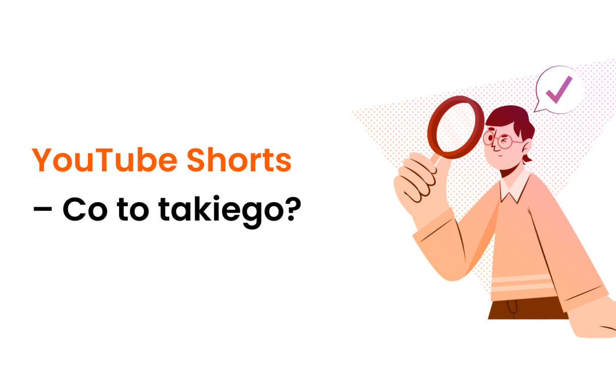 YouTube Shorts – Co to takiego?