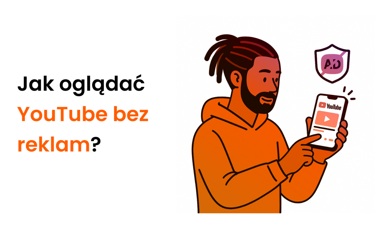 Jak oglądać YouTube bez reklam?