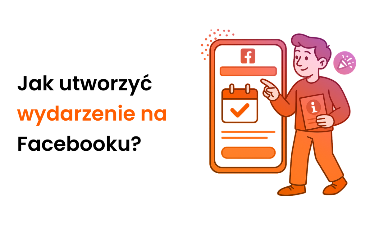 Jak utworzyć wydarzenie na Facebooku? Poradnik