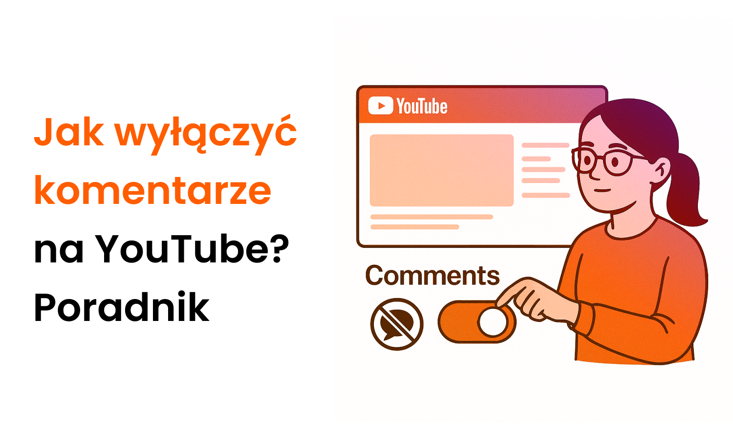 Jak wyłączyć komentarze na YouTube? Poradnik