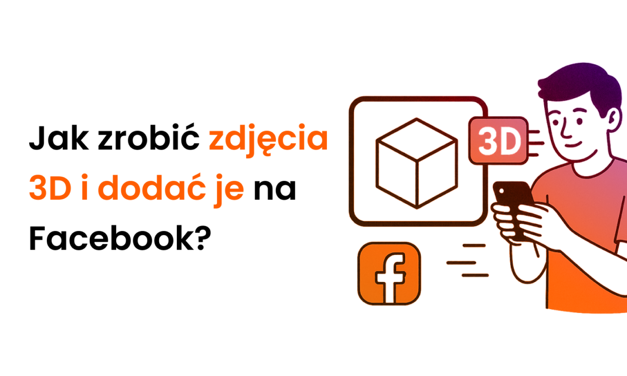 Jak zrobić zdjęcia 3D i dodać je na Facebook?